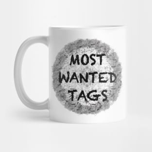 MOST WANTED TAGS Mug